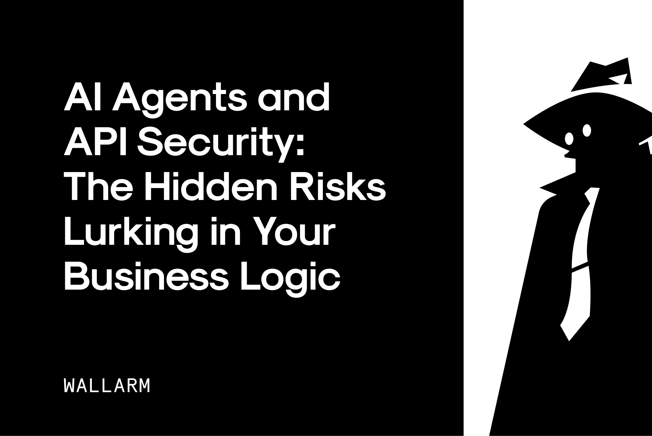AI Agents and API Security: The Hidden Risks Lurking in Your Business Logic