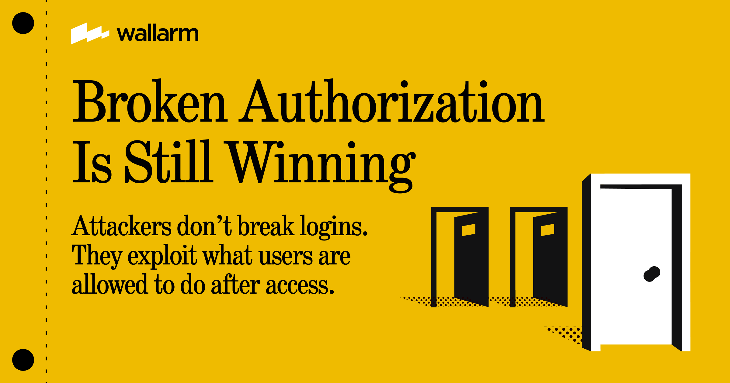 Everyone Knows About Broken Authorization - So Why Does It Still Work ...
